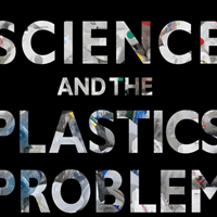 Science and the Plastics Problem